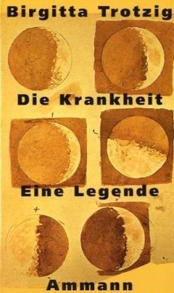 Die Krankheit. Eine Legende