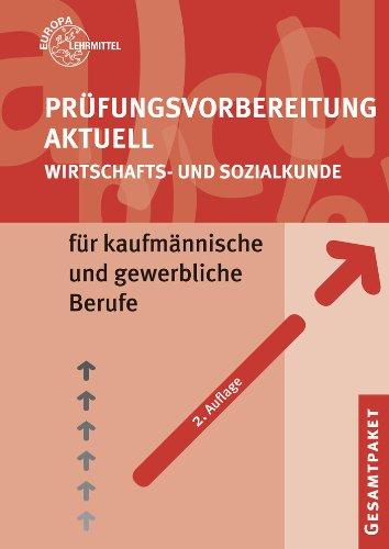 Prüfungsvorbereitung Aktuell. Wirtschafts- und Sozialkunde für gewerbliche und kaufmännische Ausbildungsberufe