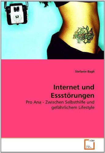 Internet und Essstörungen: Pro Ana - Zwischen Selbsthilfe und gefährlichem Lifestyle