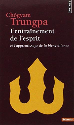 L'entraînement de l'esprit : et l'apprentissage de la bienveillance