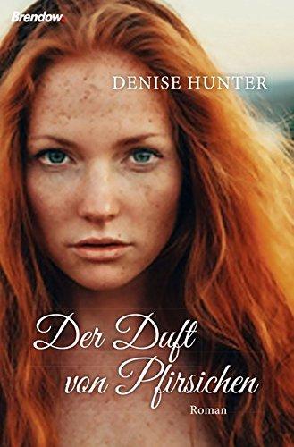 Der Duft von Pfirsichen: Roman