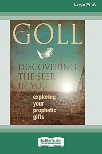 Discovering the Seer in You: : Exploring Your Prophetic Gifts (16pt Large Print Edition)