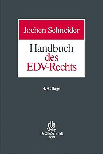 Handbuch des EDV-Rechts: IT-Vertragsrecht, Datenschutz, Rechtsschutz