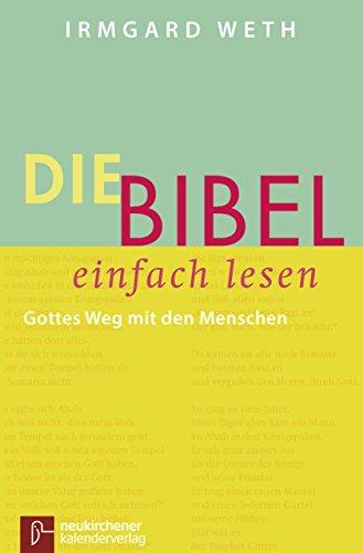 Die Bibel. einfach lesen: Gottes Weg mit den Menschen