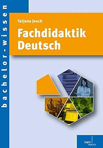 Fachdidaktik Deutsch: Eine Einführung (bachelor-wissen)