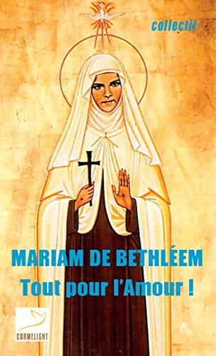 Mariam de Bethléem : tout pour l'amour !