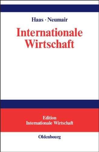 Internationale Wirtschaft: Rahmenbedingungen, Akteure, räumliche Prozesse