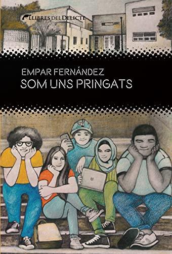 Som uns pringats (Delictes juvenils, Band 5)