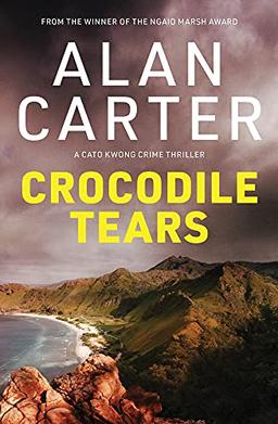 Crocodile Tears (The Cato Kwong Thrillers)