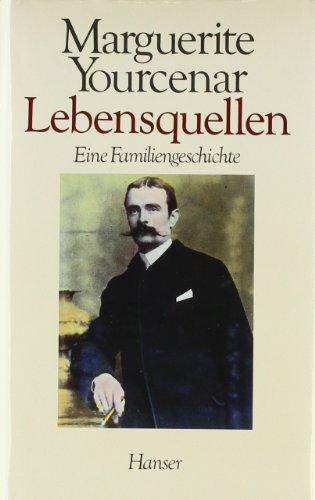 Lebensquellen: Eine Familiengeschichte