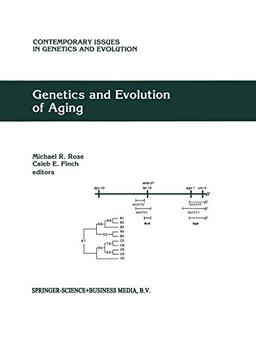 Genetics and Evolution of Aging (Contemporary Issues in Genetics and Evolution) (Contemporary Issues in Genetics and Evolution, 3, Band 3)