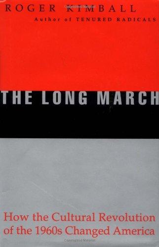 The Long March: How the Cultural Revolution of the 1960s Changed America