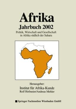 Afrika Jahrbuch. Politik, Wirtschaft und Gesellschaft in Afrika südlich der Sahara 2002