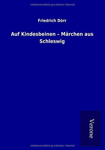 Auf Kindesbeinen ¿ Märchen aus Schleswig