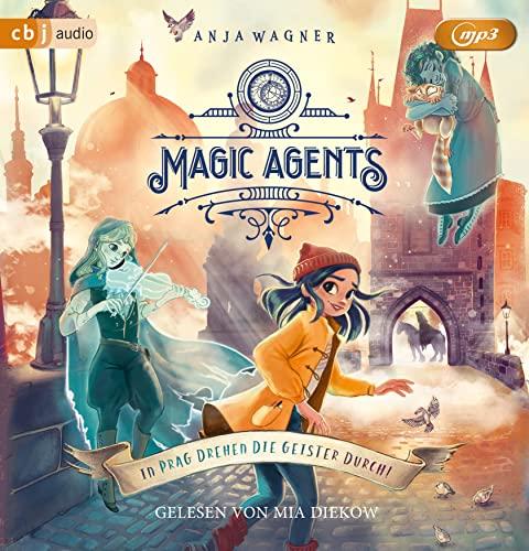 Magic Agents - In Prag drehen die Geister durch! (Die Magic-Agents-Reihe, Band 2)