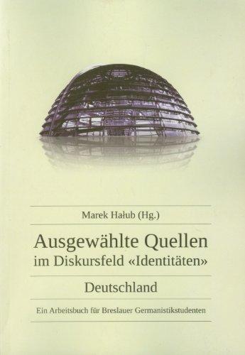 Ausgewahlte Quellen im Diskursfed Identitaten Deutschland