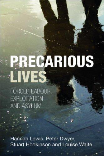 Precarious lives: Forced Labour, Exploitation and Asylum