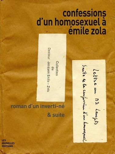 Confessions d'un homosexuel à Emile Zola : première édition non censurée du Roman d'un inverti