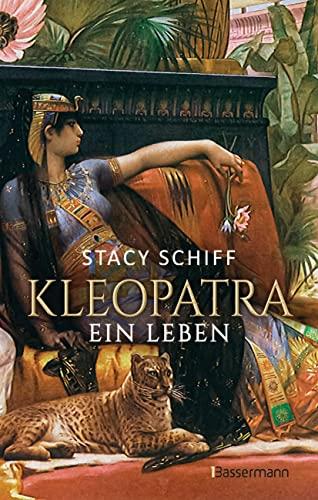 Kleopatra. Ein Leben - Der Bestseller von Pulitzerpreisträgerin Stacy Schiff!: Große Verfilmung (2023/2024) von Regisseurin Kari Skogland mit Hauptdarstellerin Gal Gadot