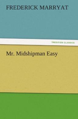 Mr. Midshipman Easy (TREDITION CLASSICS)