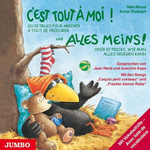 C'est tout à moi! CD: Spielerisch Französisch lernen mit dem kleinen frechen Raben!