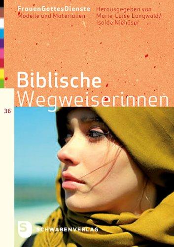 FrauenGottesDienste: Band 36: Biblische Wegweiserinnen