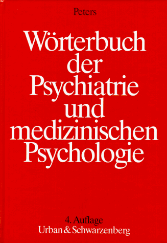 Wörterbuch der Psychiatrie und medizinischen Psychologie. Mit einem englischen und einem französischen Glossar