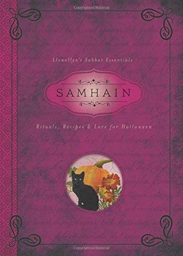 Samhain: Rituals, Recipes and Lore for Halloween (Llewellyn's Sabbat Essentials)