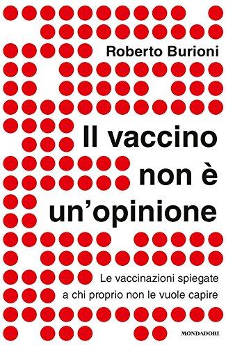 Il vaccino non è un'opinione. Le vaccinazioni spiegate a chi proprio non le vuole capire