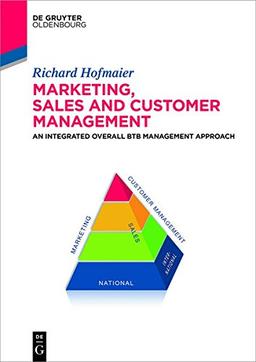 Marketing, Sales and Customer Management (MSC): An Integrated Overall B2B Management Approach