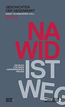 Nawid ist weg: Ein Buch für einen umherirrenden Freund (Geschichten der Gegenwart)