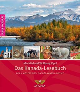 Das Kanada-Lesebuch: Alles, was Sie über Kanada wissen müssen (Länderporträt)