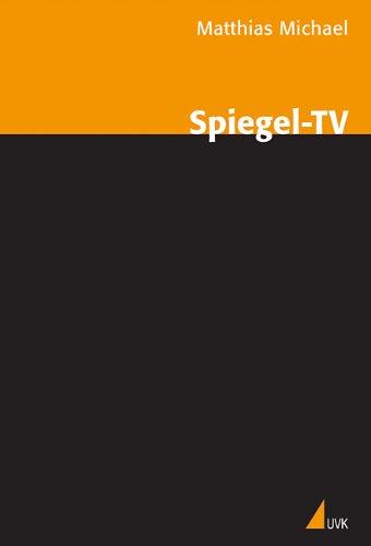 Spiegel-TV: Analyse eines politischen Fernsehmagazins