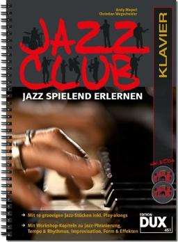 Jazz Club: Jazz spielend erlernen inkl 2 CD's. Ausgabe für Klavier