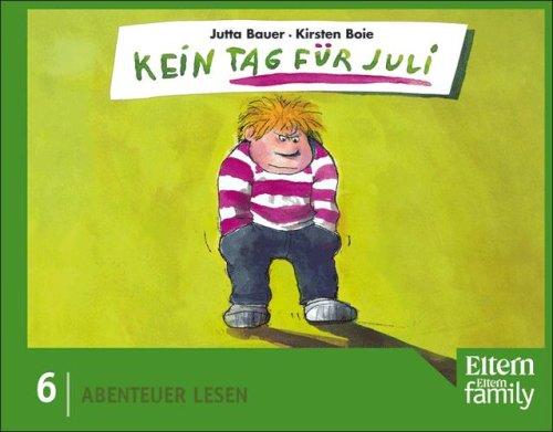 Kein Tag für Juli: Eltern-Edition "Abenteuer Lesen". Nr. 6