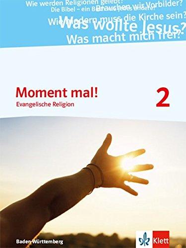 Moment mal! 2. Ausgabe Baden-Württemberg: Schülerbuch Klasse 7/8