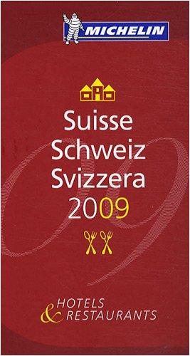 Suisse 2009 : hotels & restaurants. Schweiz 2009. Svizzera 2009