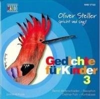 Oliver Steller spricht und singt: Gedichte für Kinder 3