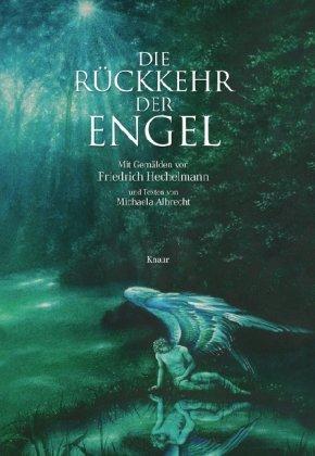 Die Rückkehr der Engel: Mit Texten von Michaela Albrecht