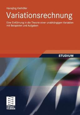 Variationsrechnung: Eine Einführung in die Theorie Einer Unabhängigen Variablen Mit Beispielen und Aufgaben (German Edition)