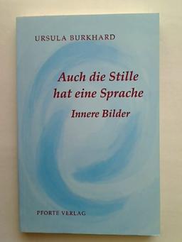 Auch die Stille hat eine Sprache