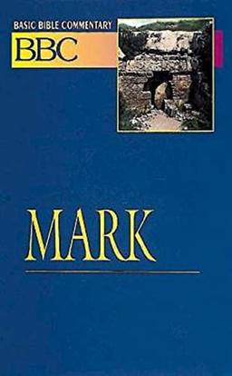 Mark (Basic Bible Commentary, Band 18)