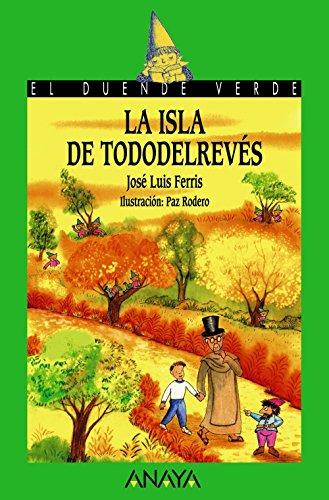 La isla de Tododelrevés (Literatura Infantil (6-11 Años) - El Duende Verde)