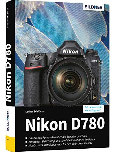 Nikon D780: Für bessere Fotos von Anfang an!