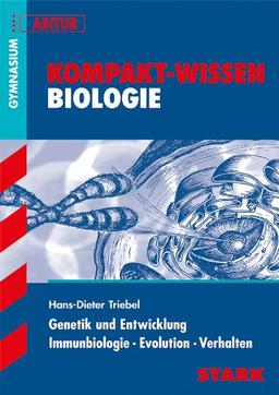 Kompakt-Wissen Gymnasium / Genetik und Entwicklung · Immunbiologie · Evolution · Verhalten: Abitur