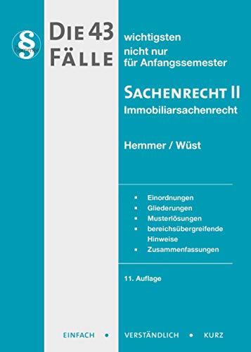 Die 43 wichtigsten Fälle Sachenrecht II: Immobiliarsachenrecht (Skripten - Zivilrecht)