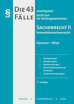 Die 43 wichtigsten Fälle Sachenrecht II: Immobiliarsachenrecht (Skripten - Zivilrecht)