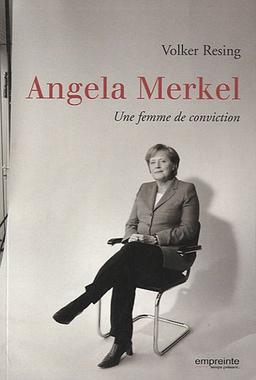 Angela Merkel : une femme de conviction