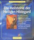 Die Heilsteine der Heiligen Hildegard