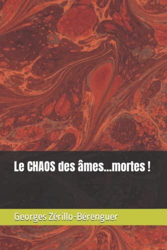 Le CHAOS des âmes...mortes ! (Oeuvre Littéraire !, Band 2)